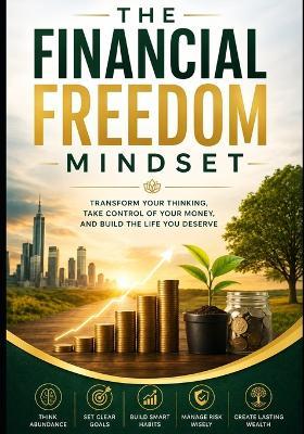 The Financial Freedom Mindset - Sachin Wasnik - cover