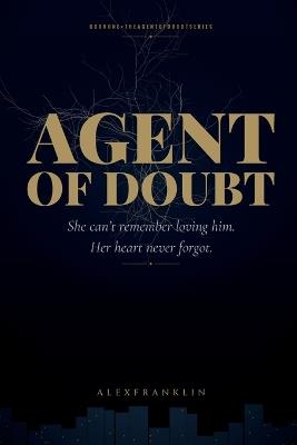 Agent of Doubt - Alex Franklin - cover