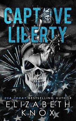 Captive Liberty - Elizabeth Knox - cover