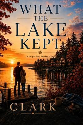 What the Lake Kept - Clark - cover