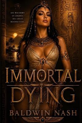 Immortal Dying - Baldwin Nash - cover