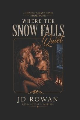 Where The Snow Falls Quiet: Jake and Emma - Jd Rowan - cover