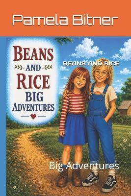 Beans and Rice: Big Adventures - Pamela Bitner - cover