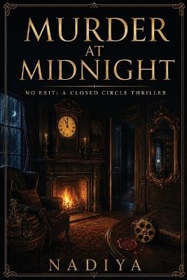 Murder at Midnight: No Exit: A Closed Circle Thriller - Nadiya - cover