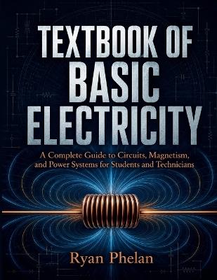 Textbook of Basic Electricity - Ryan Phlean - cover