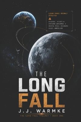 The Long Fall: A Hard Science Thriller of an Impossible Moon - J J Warmke - cover