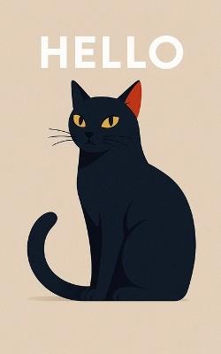 Hello: A Supernatural Haunted House Thriller of Ancient Witchcraft, Cursed Souls, Paranormal Terror, Gothic Mystery, and a Cat That Guards the Darkness - Lenin Dev - cover