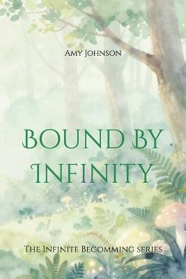 Bound By Infinity - Amy Johnson - cover