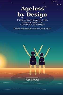 Ageless By Design - Vejai Etwaroo - cover