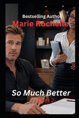 So Much Better - Marie Rochelle - cover