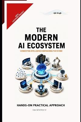 The Modern AI Ecosystem - Ajit Singh - cover