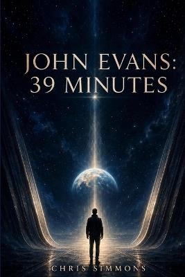 John Evans: 39 Minutes - Chris Simmons - cover