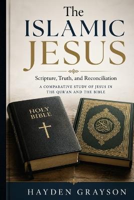 The Islamic Jesus - Hayden Grayson - cover