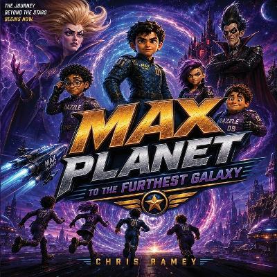 Max Planet: To the Furthest Galaxy - Chris Ramey - cover