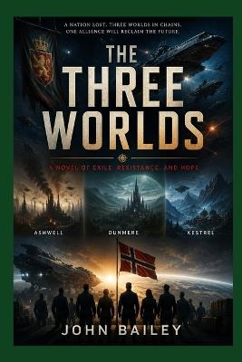 The Three Worlds - John Bailey - cover