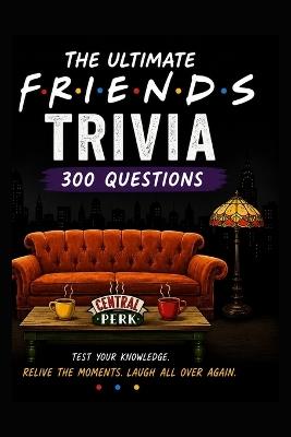 The Ultimate Friends Trivia - Craig Imrie - cover