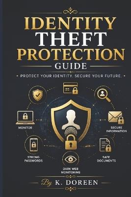 Identity Theft Protection Guide - K Doreen - cover