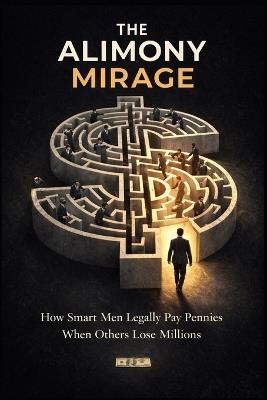 The Alimony Mirage - Raj Doshi - cover