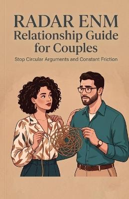 RADAR ENM Relationship Guide for Couples: Stop Circular Arguments and Constant Friction - Nathan Cole - cover