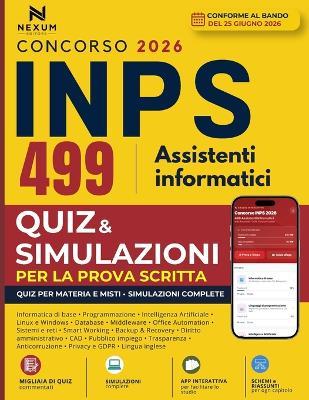 INPS 499 Assistenti informatici: Quiz, Esercizi e Simulazioni per la Prova Scritta (Inclusa App per lo studio rapido + flashcard + schemi e mappe per materia) - Nexum Editore - cover