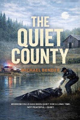 The Quiet County - Michael Bender - cover