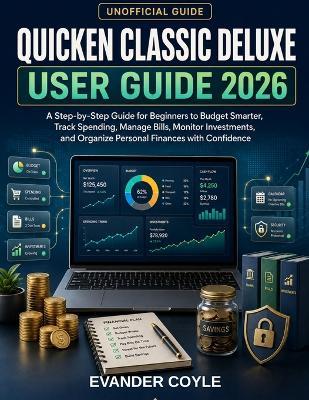 Quicken Classic Deluxe User Guide 2026 - Evander Coyle - cover