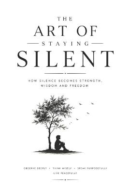 The Art of Staying Silent - Amit Kumar Deepankar - cover