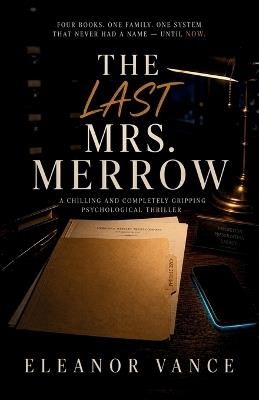 The Last Mrs. Merrow: A Chilling and Completely Gripping Psychological Thriller - Eleanor Vance - cover