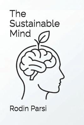 The Sustainable Mind - Rodin Parsi - cover