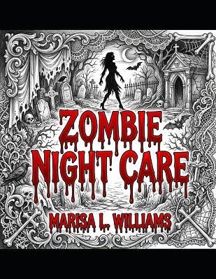 Zombie Night Care - Marisa L Williams - cover