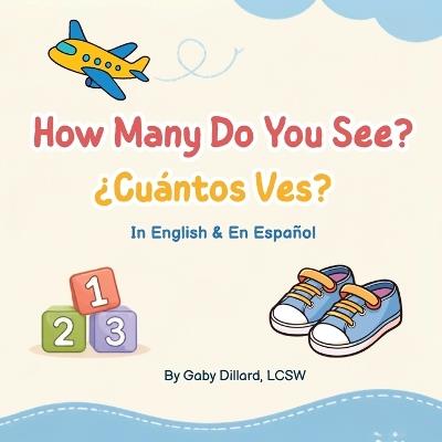 How Many Do You See?: ¿Cuántos Ves? - Gaby Dillard - cover