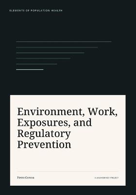 Environment, Work, Exposures, and Regulatory Prevention - Pietro Corona - cover