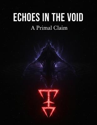 Echoes In The Void: A Primal Claim - Ruben Esteban - cover