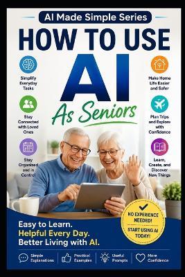 How to Use AI As Seniors - Knowledge Made Simple - cover