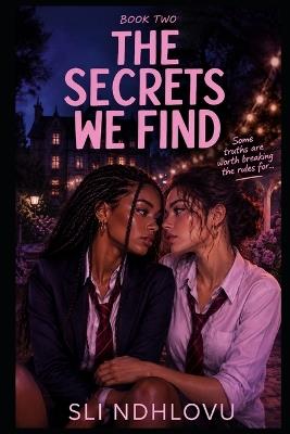 The Secrets We Find - Sli Ndhlovu - cover