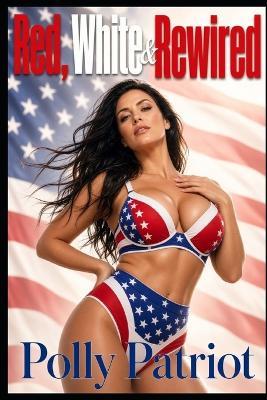 Red, White & Rewired - Polly Patriot - cover