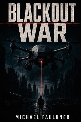 Blackout War - Michael Faulkner - cover