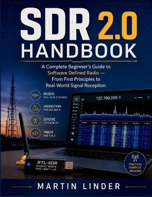 SDR 2.0 Handbook: A Complete Beginner's Guide to Software Defined Radio - Martin Linder - cover