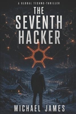 The Seventh Hacker - Michael James - cover