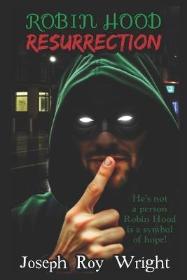Robin Hood Resurrection - Joseph Roy Wright - cover