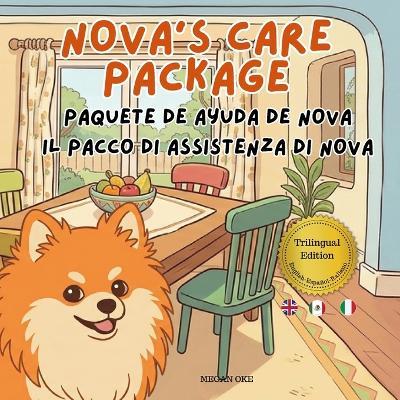 Nova's Care Package: A Trilingual Children's Book in English, Spanish, and Italian (Nova the Pomeranian Series) - Megan Oke - cover