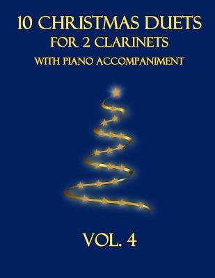 10 Christmas Duets for 2 Clarinet with Piano Accompaniment: Vol. 4 - B C Dockery - cover