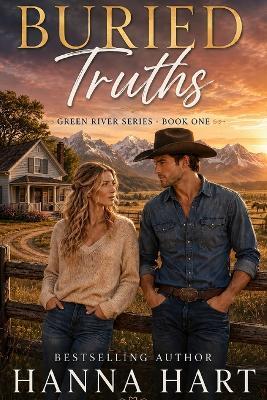 Buried Truths: A Secret Keeping Second Chance Romance - Hanna Hart - cover