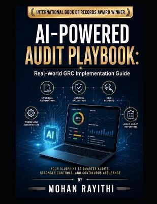 AI-Powered Audit Playbook: Real-World GRC Implementation Guide - Mohan Rayithi - cover