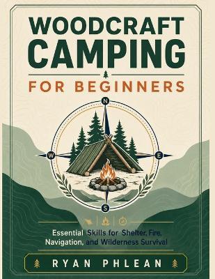 Woodcraft Camping for Beginners - Ryan Phlean - cover