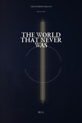 The World That Never Was - M G - cover