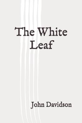 The White Leaf - John Davidson - cover