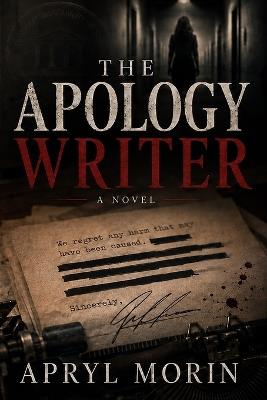 The Apology Writer - Apryl M Morin - cover