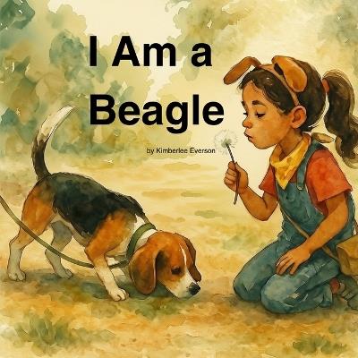 I am a Beagle - Kimberlee Everson - cover