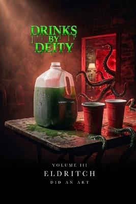 Drinks by Deity: Eldritch - Did An Art - cover